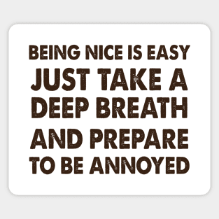 Being Nice is Easy Sticker